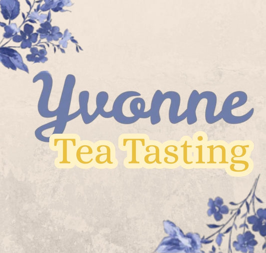 Yvonne Tea Tasting